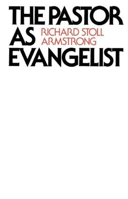 The Pastor as Evangelist