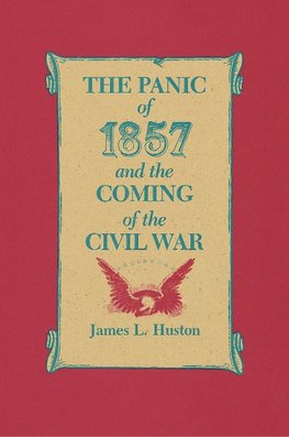 The Panic of 1857 and the Coming of the Civil War