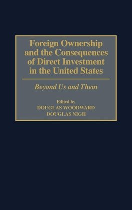 Foreign Ownership and the Consequences of Direct Investment in the United States