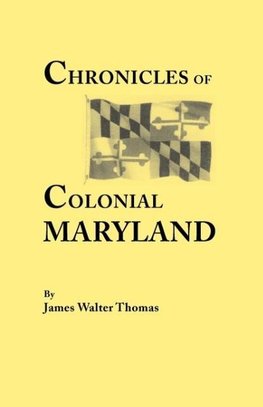 Chronicles of Colonial Maryland