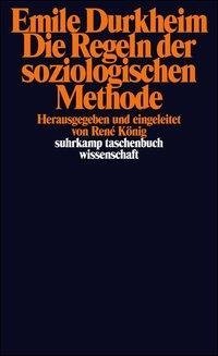 Die Regeln der soziologischen Methode