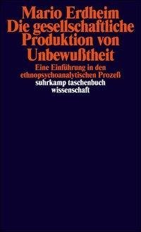 Die gesellschaftliche Produktion von Unbewußtheit