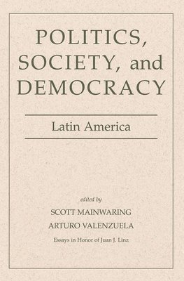 Mainwaring, S: Politics, Society, And Democracy Latin Americ