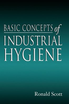 Scott, R: Basic Concepts of Industrial Hygiene