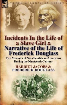 Incidents in the Life of a Slave Girl & Narrative of the Life of Frederick Douglass