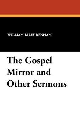 The Gospel Mirror and Other Sermons