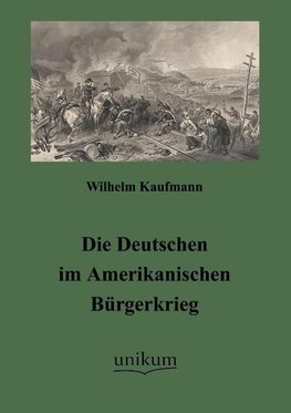 Die Deutschen im Amerikanischen Bürgerkrieg