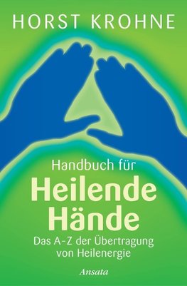 Handbuch für heilende Hände