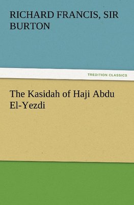 The Kasidah of Haji Abdu El-Yezdi