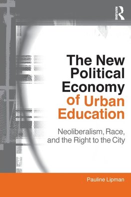 The New Political Economy of Urban Education