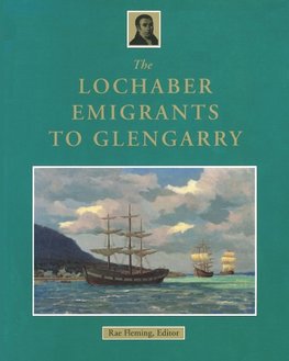 The Lochaber Emigrants to Glengarry