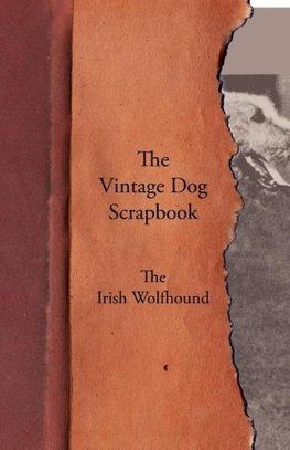 The Vintage Dog Scrapbook - The Irish Wolfhound