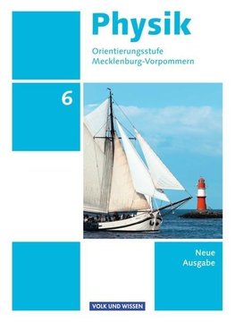 Physik 6. Schuljahr. Schülerbuch Orientierungsstufe Mecklenburg-Vorpommern