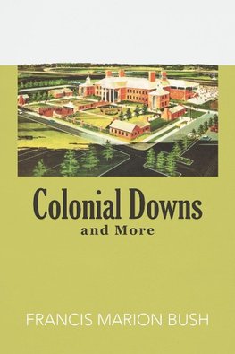 Colonial Downs and More