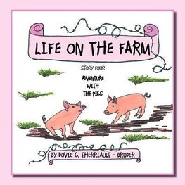 LIFE ON THE FARM - ADVENTURE WITH THE PIGS