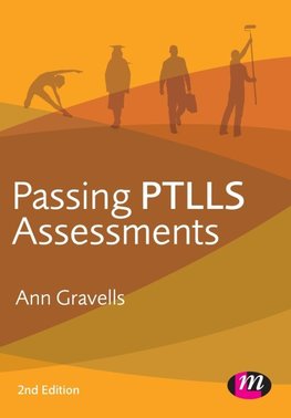 Gravells, A: Passing PTLLS Assessments