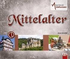 Abenteuer Weltwissen - Mittelalter