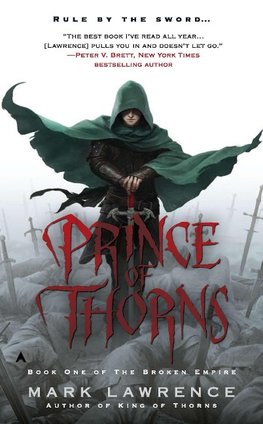 The Broken Empire 1. Prince of Thorns