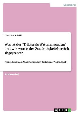 Was ist der "Trilaterale Wattenmeerplan" und wie wurde der Zuständigkeitsbereich abgegrenzt?