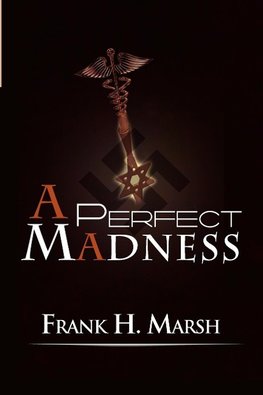 A Perfect Madness