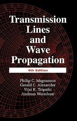 Magnusson, P: Transmission Lines and Wave Propagation