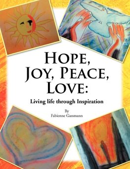 Hope, Joy, Peace, Love