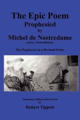 The Epic Poem Prophesied by Nostradamus