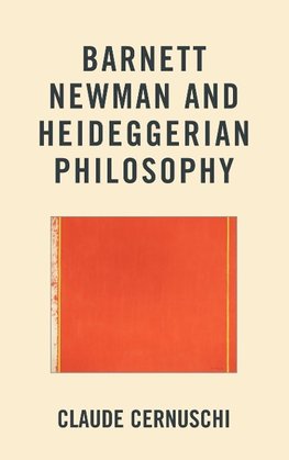 Barnett Newman and Heideggerian Philosophy