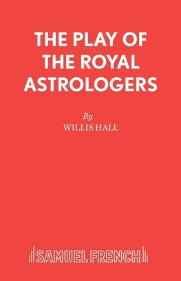 PLAY OF THE ROYAL ASTROLOGERS