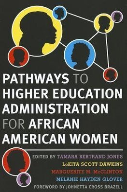 Pathways to Higher Eduction Administration for African Amer