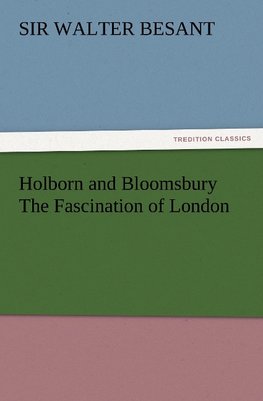 Holborn and Bloomsbury The Fascination of London