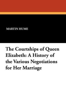 The Courtships of Queen Elizabeth