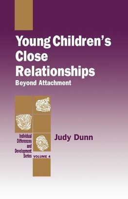 Dunn, J: Young Children's Close Relationships