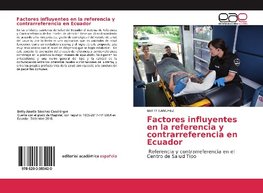 Factores influyentes en la referencia y contrarreferencia en Ecuador