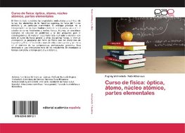 Curso de física: óptica, átomo, núcleo atómico, partes elementales