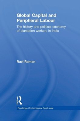 Raman, R: Global Capital and Peripheral Labour