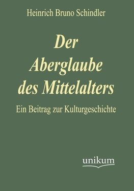 Der Aberglaube des Mittelalters