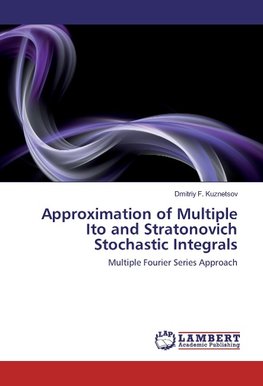 Approximation of Multiple Ito and Stratonovich Stochastic Integrals