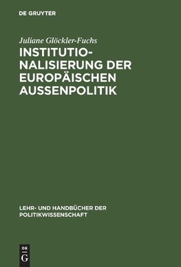 Institutionalisierung der europäischen Außenpolitik