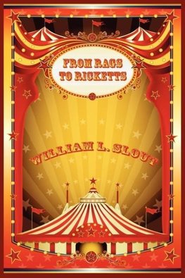 From Rags to Ricketts and Other Essays on Circus History