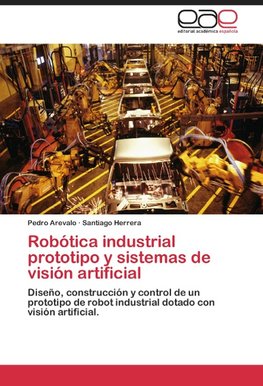 Robótica industrial prototipo y sistemas de visión artificial