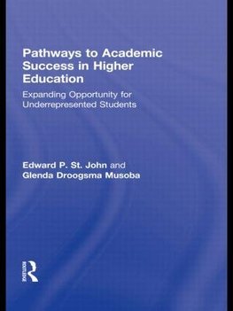 St. John, E: Pathways to Academic Success in Higher Educatio