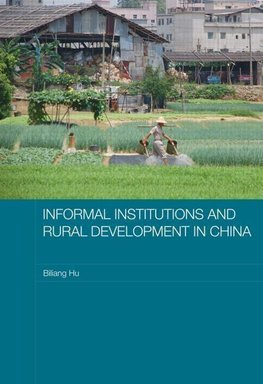 Hu, B: Informal Institutions and Rural Development in China