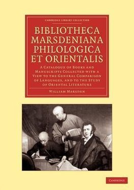 Bibliotheca Marsdeniana Philologica Et Orientalis