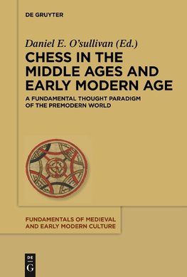 Chess in the Middle Ages and Early Modern Age