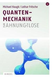 Quantenmechanik für Ahnungslose