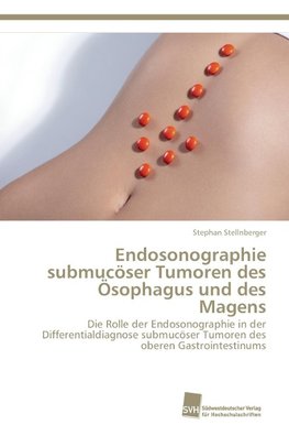 Endosonographie submucöser Tumoren des Ösophagus und des Magens