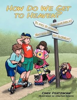 How Do We Get to Heaven?