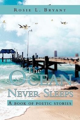 The Ocean Never Sleeps