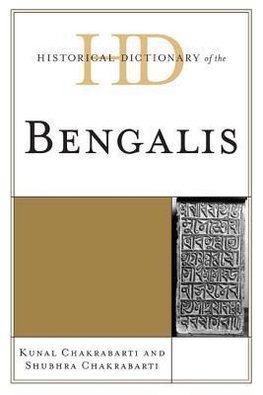 Historical Dictionary of the Bengalis